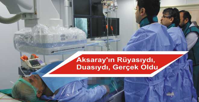 Aksaray'ın Rüyasıydı, Duasıydı, Gerçek Oldu