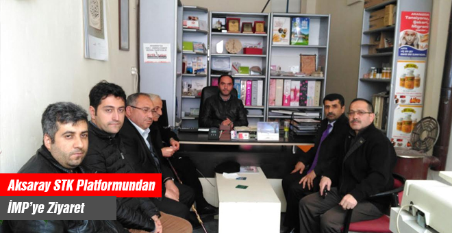 Aksaray STK Platformundan İMP'ye ziyaret