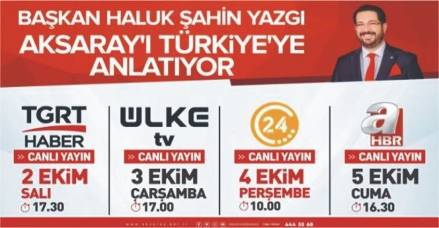 Başkan Yazgı Aksaray’ı anlatıyor