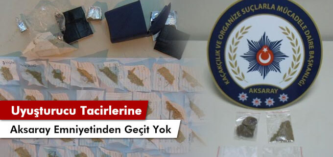 Uyuşturucu tacirlerine Aksaray emniyetinden geçit yok