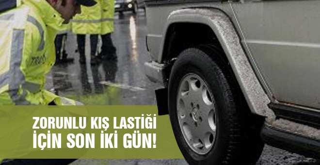 Zorunlu kış lastiği için son iki gün!