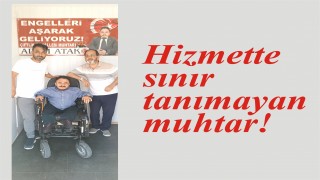 Hizmette sınır tanımayan muhtar!